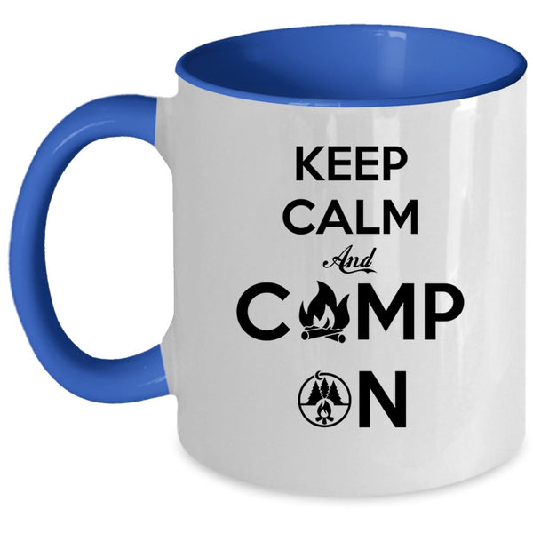 Best Gift For Camper Coffee Mug, Keep Calm And Camp On Accent Mug