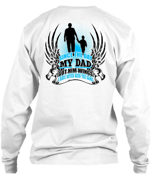 Since The Day My Dad Got Him Wings T Shirt, I Love Dad T Shirt