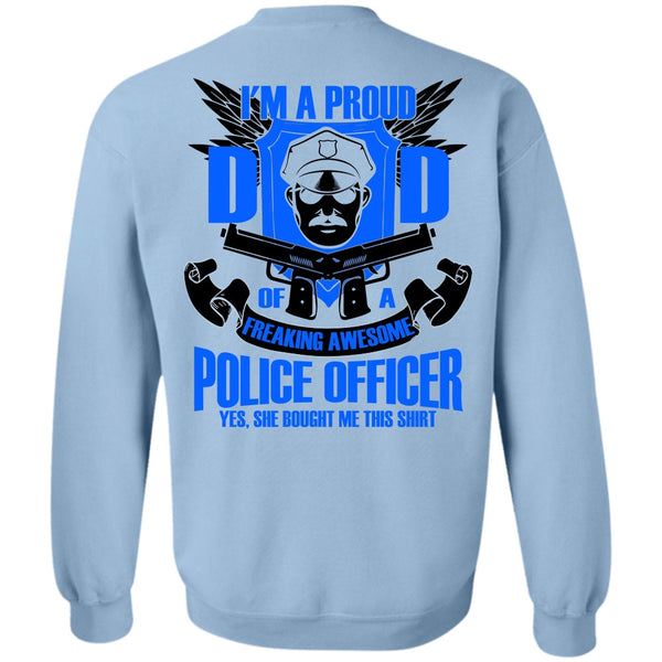 I Love Police T Shirt, I'm A Proud Dad Sweatshirt