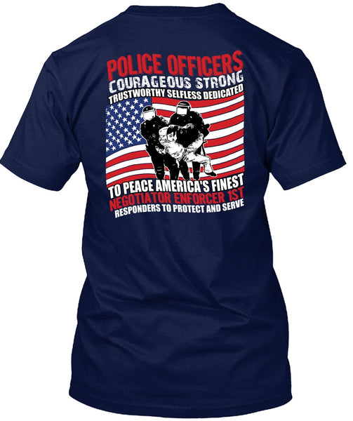 Police Officers Courageous Strong T Shirt, Being A Police T Shirt