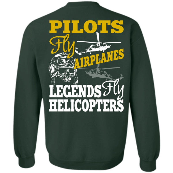 Legends Fly Helicopters T Shirt, I Love Pilot Sweatshirt