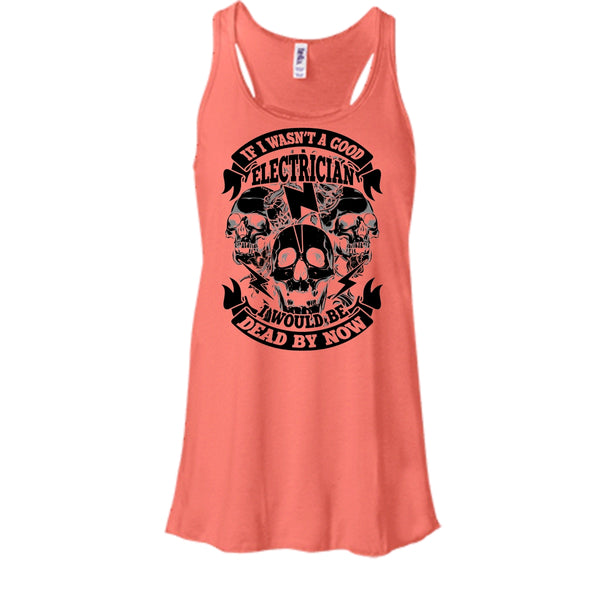 A Good Electrican T Shirt, Coolest Electrican T Shirt, Awesome t-shirts