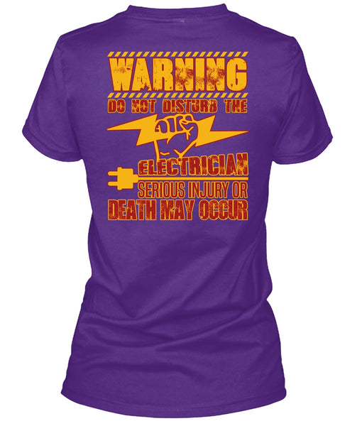 Do Not Disturb The Electrician T Shirt, Being An Electrician T Shirt