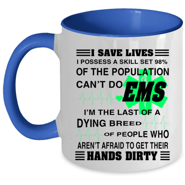 Cute Gift For Nurse Coffee Mug, I Save Lives Accent Mug