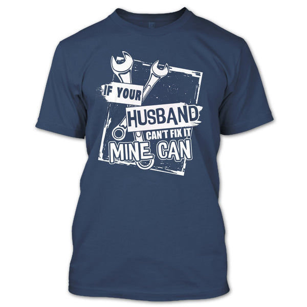 If Your Husband Can't Fix It T Shirt, Mechanic Husband T Shirt