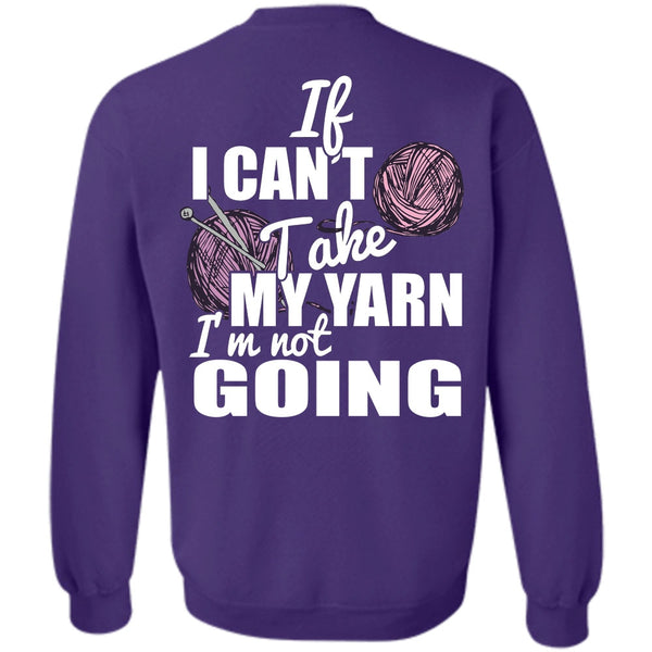 I'm Not Going T Shirt, I Love Knitter Sweatshirt