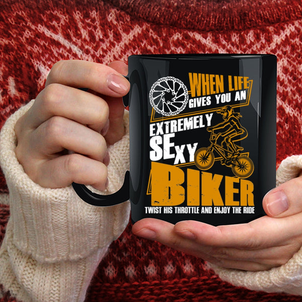 When Life Gives You An Extremely Biker Coffee Mug, Cool Biker Coffee Cup