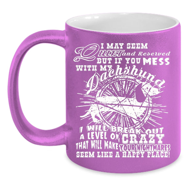 Don't Mess With My Dachshund Coffee Mug, Funny Dachshund Owner Coffee Cup