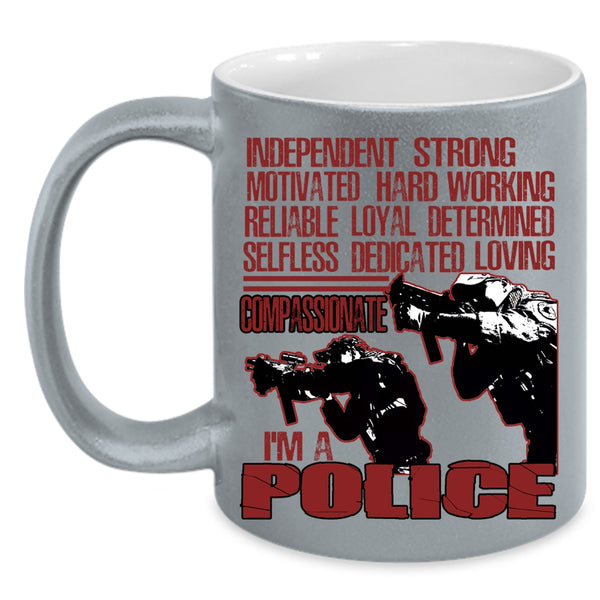 I'm A Police Coffee Mug, Awesome Gift For Police Coffee Cup