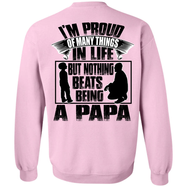 I Love Papa T Shirt, Nothing Beats Being A Papa Sweatshirt
