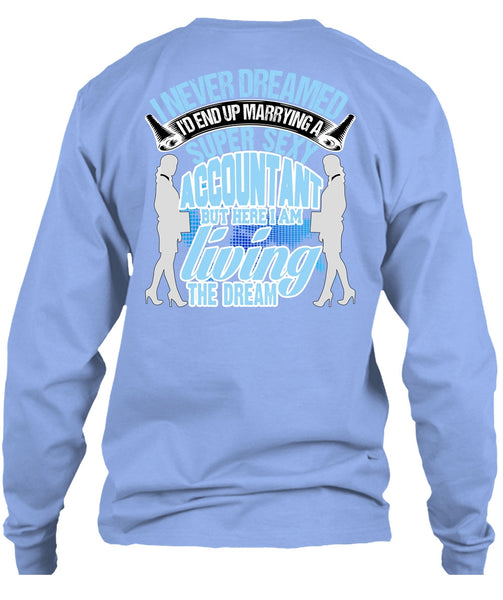 I'd End Up Marrying An Accountant T Shirt, I Love Accountant T Shirt