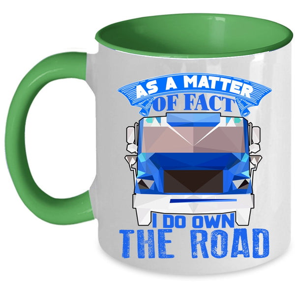 I Do Own The Road Coffee Mug, As A Matter Of Fact Accent Mug