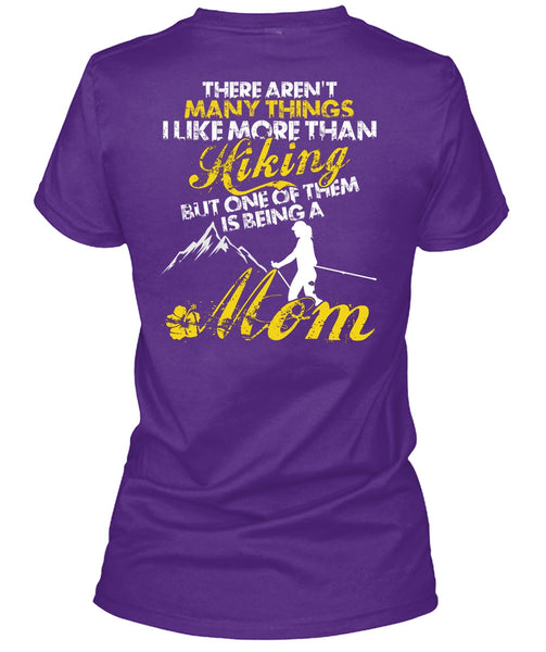 I Like More Than Hiking T Shirt, Being A Mom T Shirt