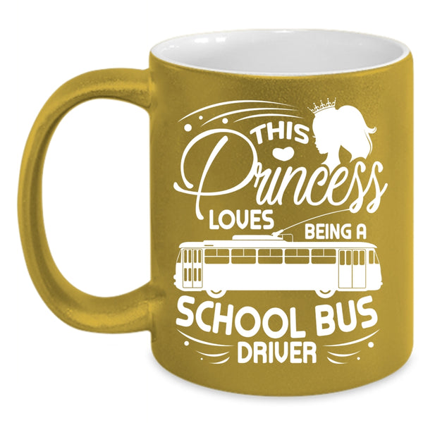 This Princess Loves Being A School Bus Driver Coffee Mug, Cute Wife Coffee Cup