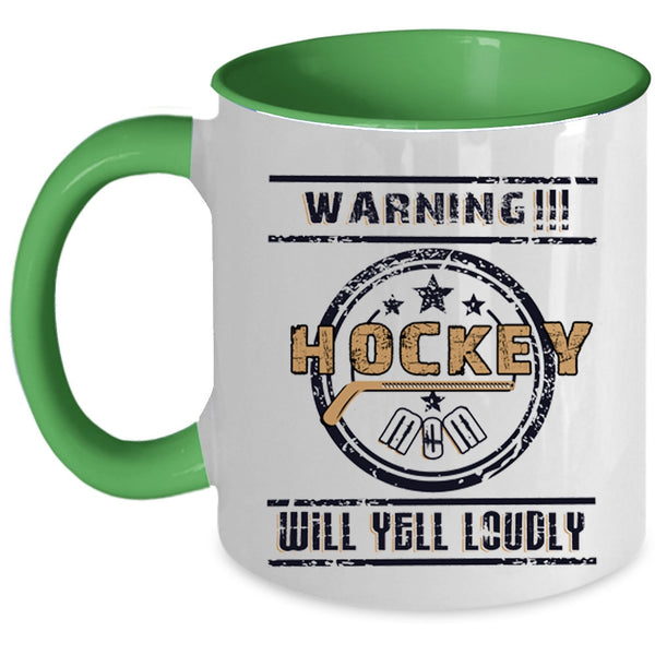 Cute Gift For Hockey Mom Coffee Mug, Hockey Mom Will Yell Loudly Accent Mug