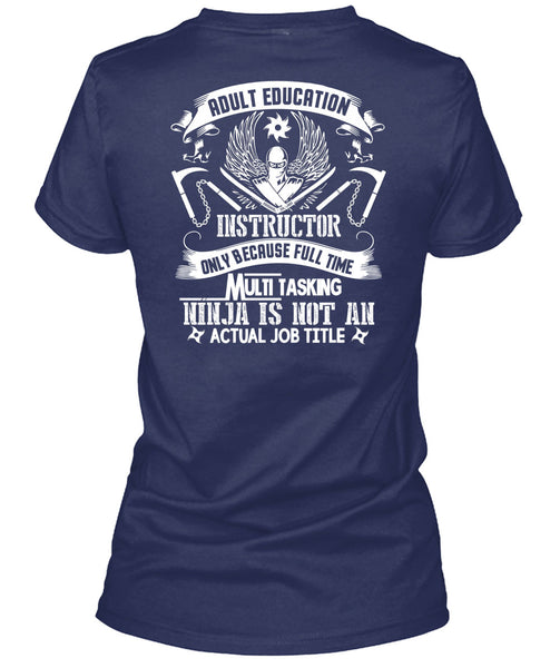 Adult Education Instructor T Shirt, Full Time Multitasking T Shirt