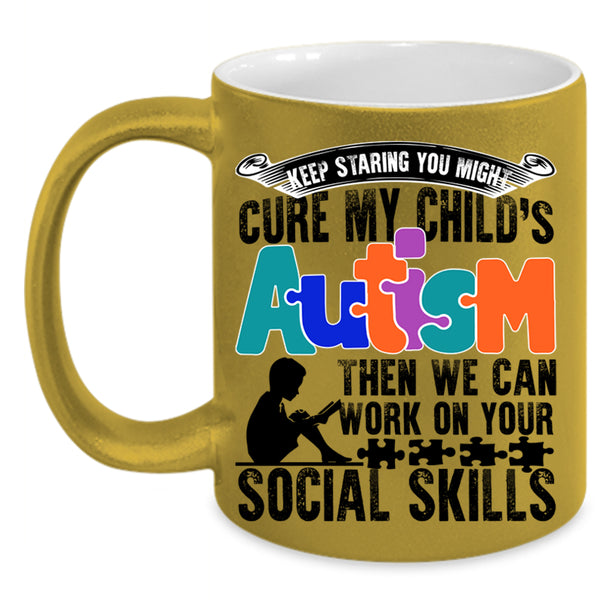 We Can Work On Your Social Skills Coffee Mug, My Child's Autism Accent Mug