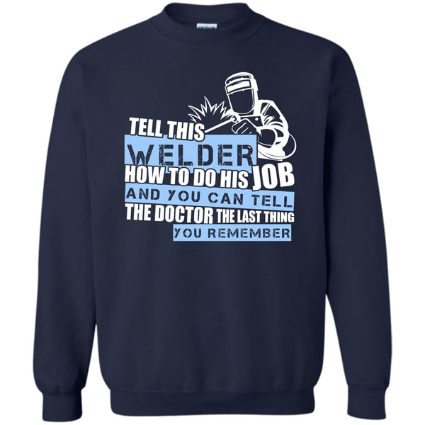 Coolest Welder T Shirt, I'm A Welder Sweatshirt