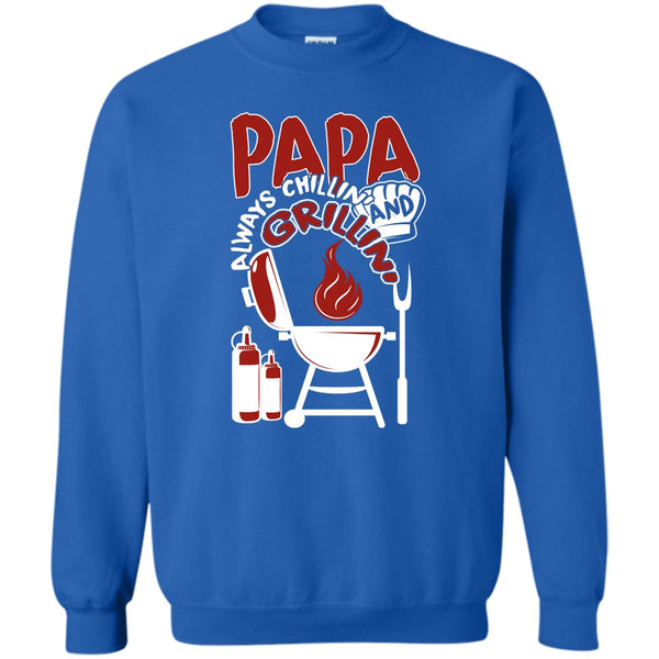 Chilling And Grilling T Shirt, Gift For Papa Sweatshirt