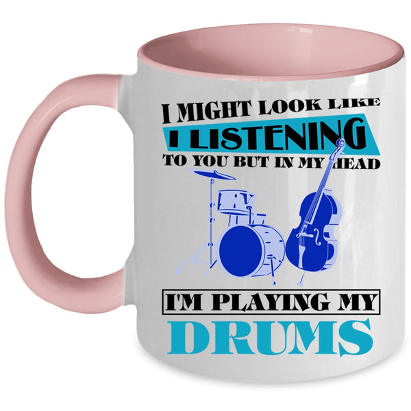 Cool Drummers Coffee Mug, In My Head I'm Playing My Drums Accent Mug