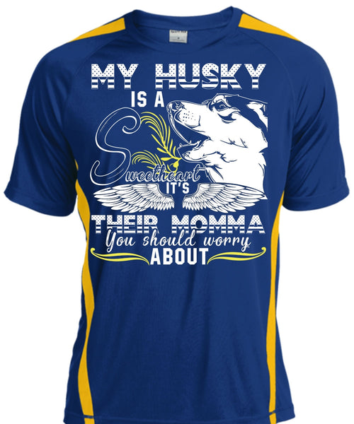 My Husky Is A Sweetheart T Shirt, It's Their Momma T Shirt, Cool Shirt