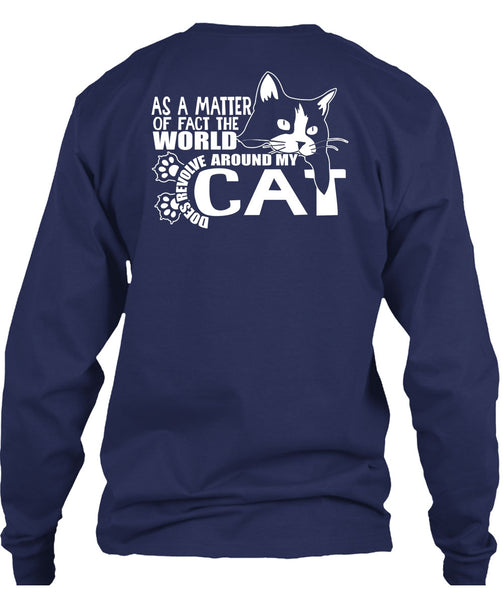 World Does Revolve Around My Cat T Shirt, My Pets T Shirt