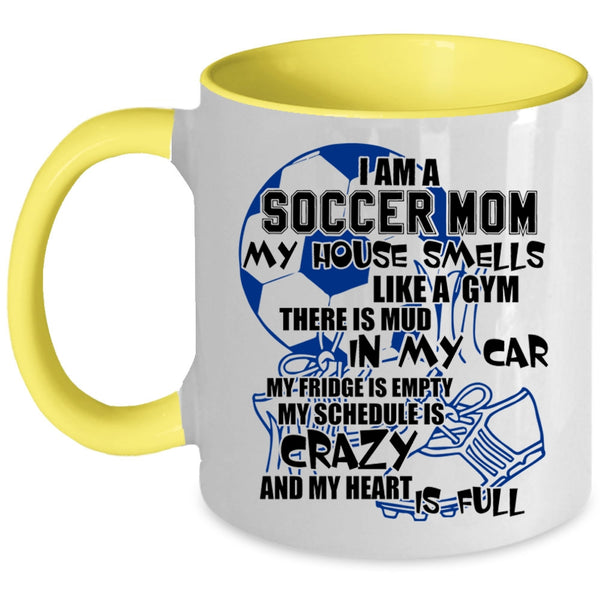 Cool Gift For Mom Coffee Mug, I Am A Soccer Mom Accent Mug
