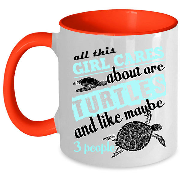 Funny Girls Coffee Mug, All This Girl Cares About Are Turtles Accent Mug