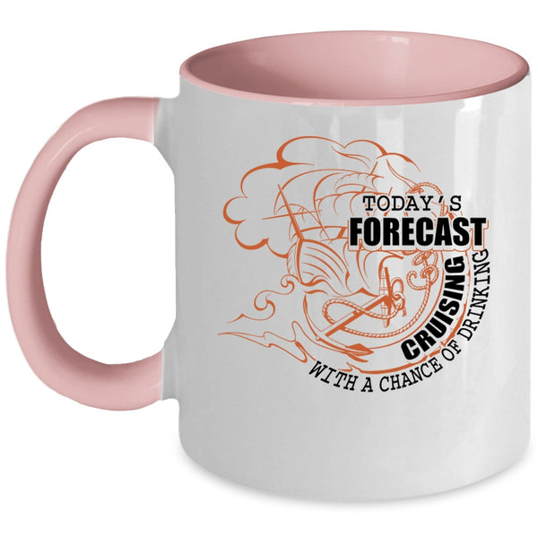 Chance Of Drinking Coffee Mug, Today's Forecast Cruising Accent Mug