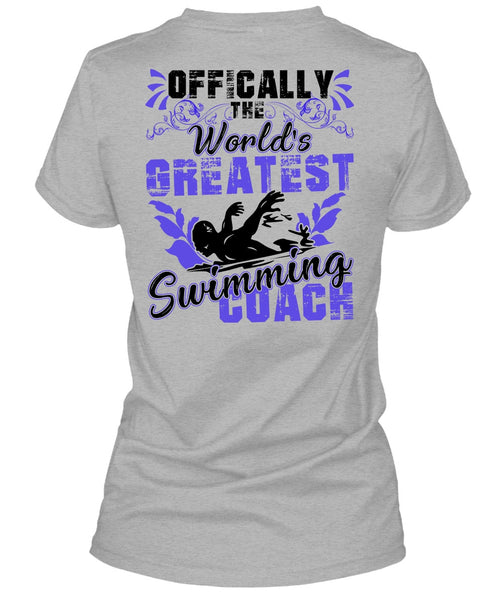 Offically The World's Greatest Swimming Coach T Shirt, I Love Swimming T Shirt