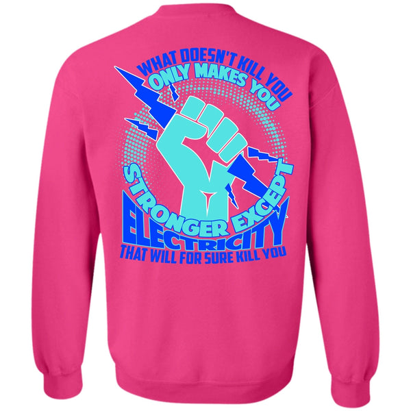 I Love Electrician T Shirt, Stronger Except Electricity Sweatshirt