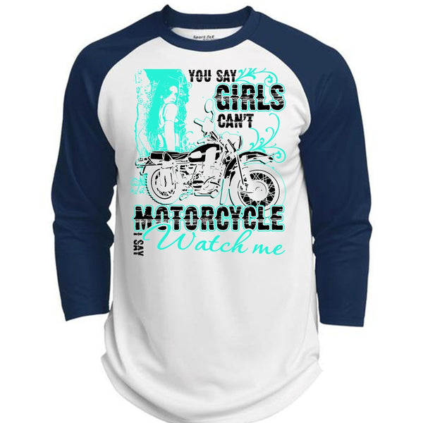 You Say Girls Can't Motorcycle T Shirt, I Love Biking T Shirt, Awesome T-Shirts  (Polyester Game Baseball Jersey)