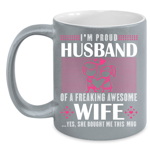 I'm Proud Husband Of An Awesome Wife Coffee Mug, Cute Love Coffee Cup