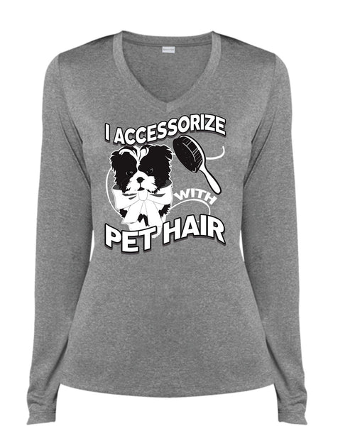 I Accessorize With Pet Hair T Shirt, My Favorite T Shirt, Cool Shirt (Ladies LS Heather V-Neck)