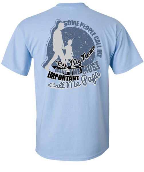 The Most Important Call Me Papa T Shirt, I Love Papa T Shirt