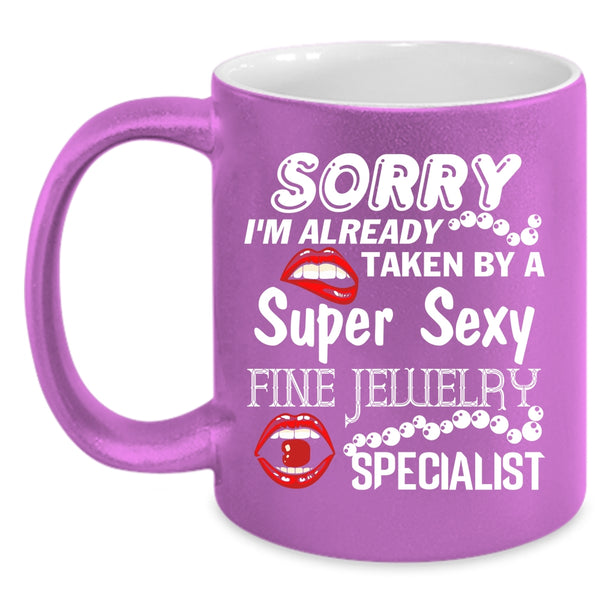 I'm Already Taken By A Fine Jewelry Specialist Coffee Mug, Marry Coffee Cup