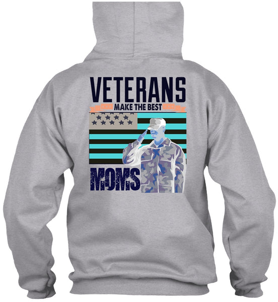 Veterans Make The Best Moms T Shirt, I Love Veteran T Shirt