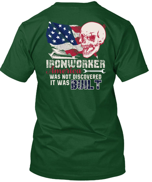 Ironworker America T Shirt, It Was Built T Shirt