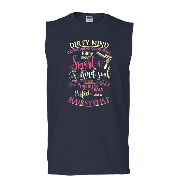 Dirty Mind T Shirt, I Am A Hairstylist Tank Top (Men's Cotton Sleeveless)