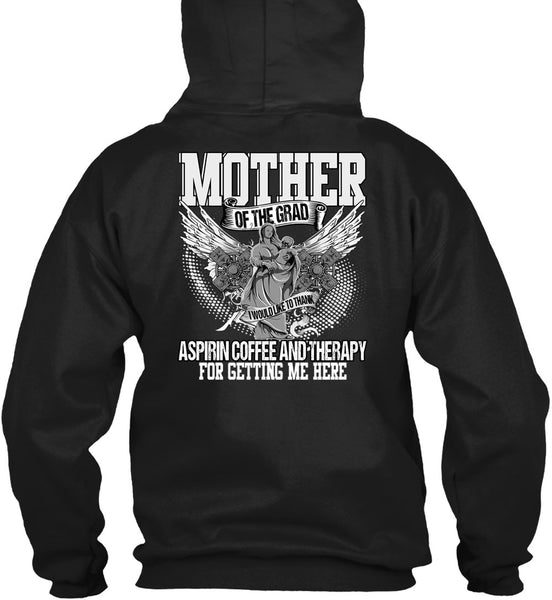 Mother Of The Grad T Shirt, Coffee And Therapy T Shirt