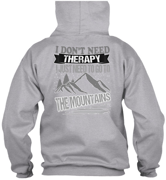 I Don't Need Therapy T Shirt, I Love Mountain T Shirt