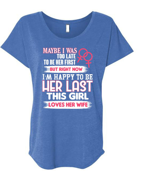 This Girl Loves Her Wife T Shirt, I'm Happy T Shirt, Cool Shirt (Ladies' Triblend Dolman Sleeve)