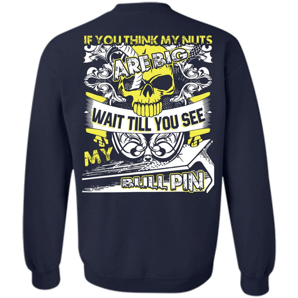 My Bull Pin T Shirt, I Love Ironworker Sweatshirt