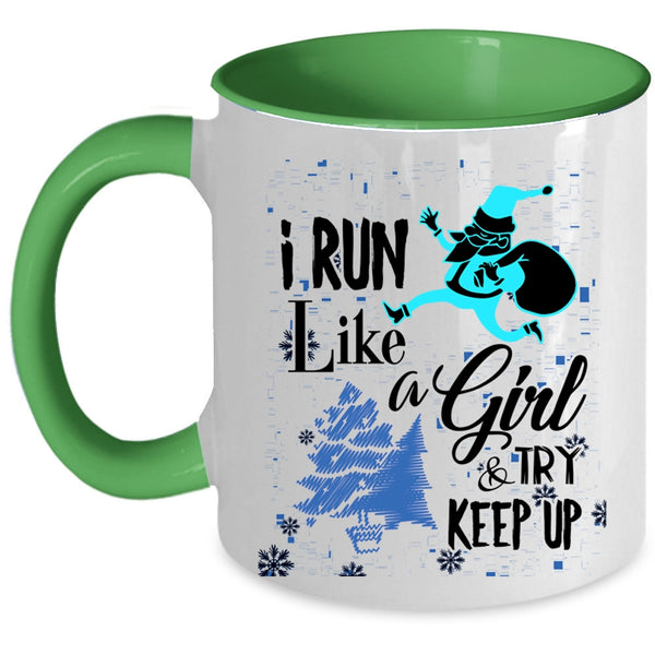 Funny Christmas Coffee Mug, I Run Like A Girl And Try Keep Up Accent Mug