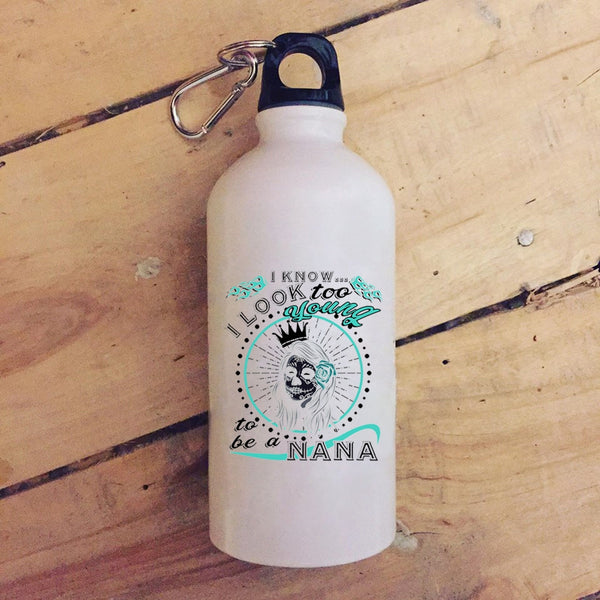 I Know I Look Too Young 20 oz Stainless Steel Bottle,To Be A Nana Outdoor Sports Water Bottle