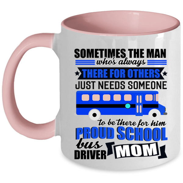 Mother Ever Coffee Mug, Proud School Bus Driver Mom Accent Mug