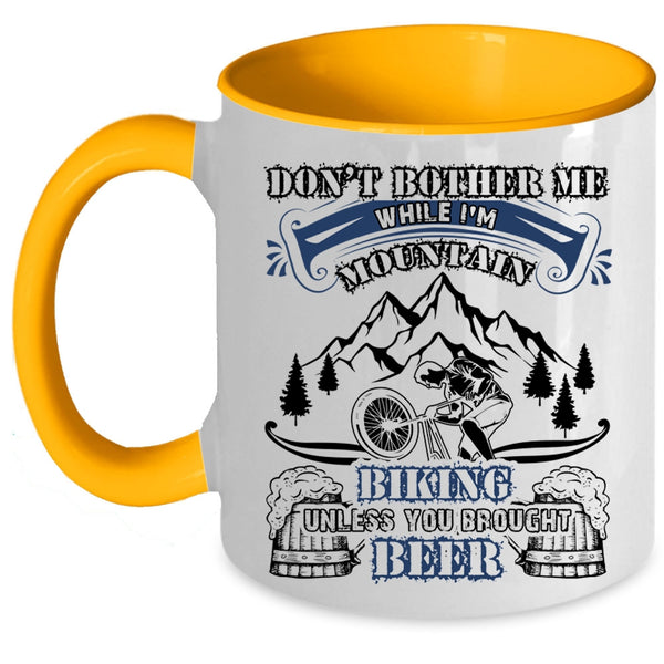 Unless You Brought Beer Coffee Mug, I'm Mountain Biking Accent Mug