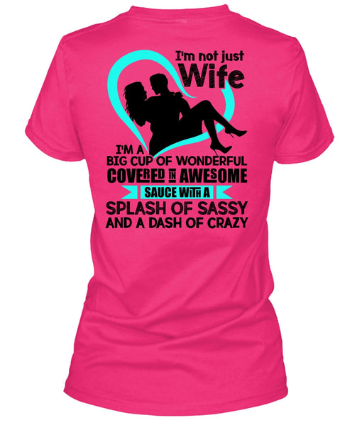I'm Not Just Wife T Shirt, I Love Wife T Shirt