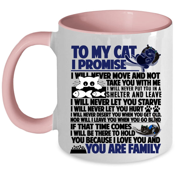 I Promise You Are Family Coffee Mug, To My Cat Accent Mug