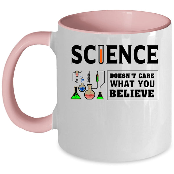 Doesn't Care What You Believe Coffee Mug, Science Accent Mug